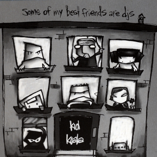 Couverture SOME OF MY BEST FRIENDS ARE DJ'S de KID KOALA