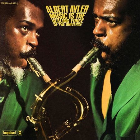 Couverture MUSIC IS THE HEALING FORCE OF THE UNIVERSE de Albert AYLER