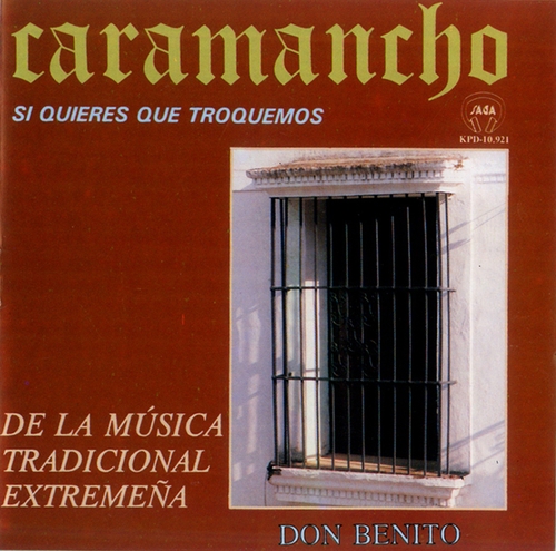 Couverture SI QUIERES QUE TROQUEMOS: DE LA MUSICA TRAD. EXTREMEÑA de CARAMANCHO