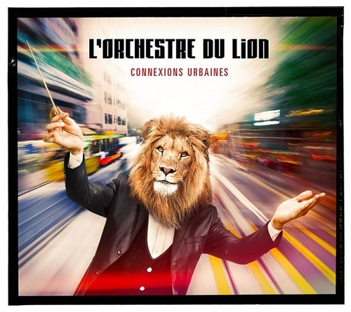 Couverture CONNEXIONS URBAINES de L'ORCHESTRE DU LION