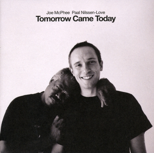 Couverture TOMORROW CAME TODAY de Joe MCPHEE & PAAL NILSSEN-LOVE