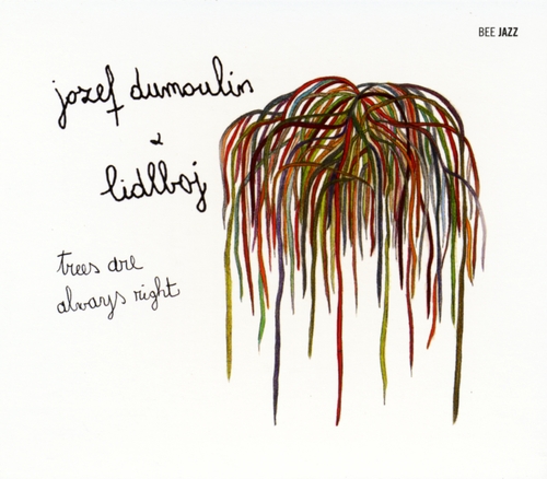 Couverture TREES ARE ALWAYS RIGHT de Jozef DUMOULIN & LIDLBOJ