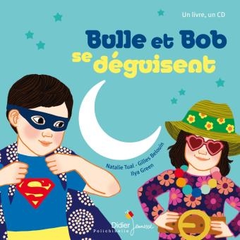 Couverture BULLE ET BOB SE DÉGUISENT de Natalie TUAL