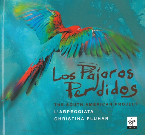 Couverture LOS PAJAROS PERDIDOS - SOUTH AMERICAN PROJECT - ARPEGGIATA