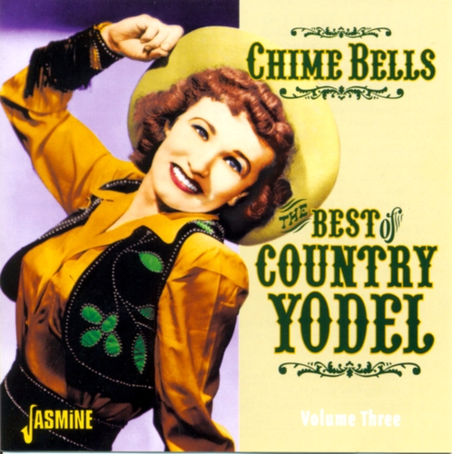 Couverture CHIME BELLS: THE BEST OF COUNTRY YODEL VOL.3