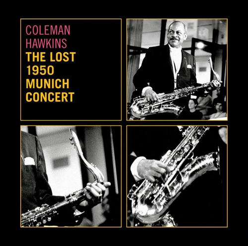 Couverture THE LOST 1950 MUNICH CONCERT de Coleman HAWKINS