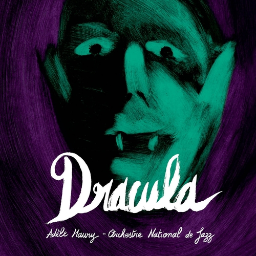 Couverture DRACULA de Adèle MAURY & L'ORCHESTRE NATIONAL DE JAZZ