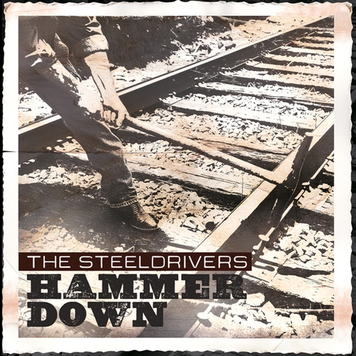 Couverture HAMMER DOWN de THE STEELDRIVERS