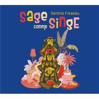 Couverture SAGE COMME SINGE de Serena FISSEAU