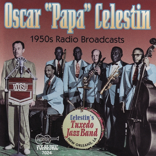 Couverture THE 1950'S RADIO BROADCASTS de Oscar Papa CELESTIN & HIS TUXEDO JAZZ BAND