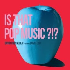 Couverture IS THAT POP MUS ?!? de David CHEVALIER FEATURING DAVID LINX