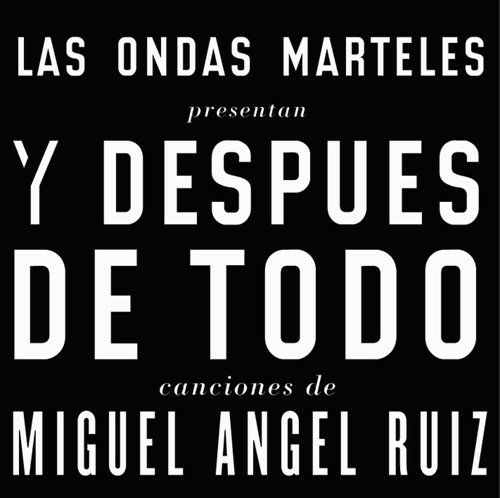 Couverture Y DESPUES DE TODO: HOMENAJE A MIGUEL ANGEL RUIZ de LAS ONDAS MARTELES
