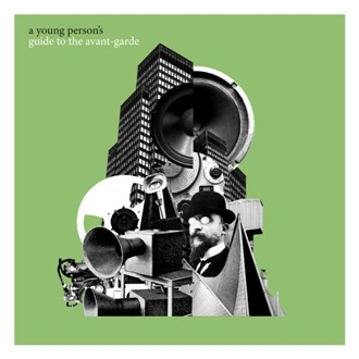 Couverture A YOUNG PERSON'S GUIDE TO THE AVANT-GARDE