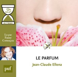Couverture LE PARFUM (QUE SAIS-JE ? EN 1 HEURE) de Jean-Claude ELLENA