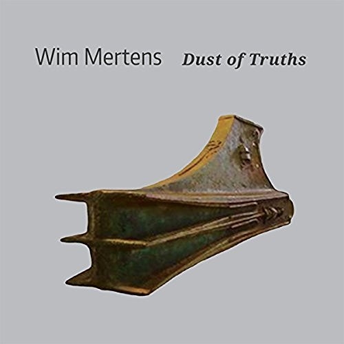 Couverture DUST OF TRUTHS de Wim MERTENS