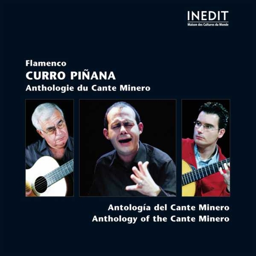 Couverture FLAMENCO: ANTHOLOGIE DU CANTE MINERO de Curro PIÑANA