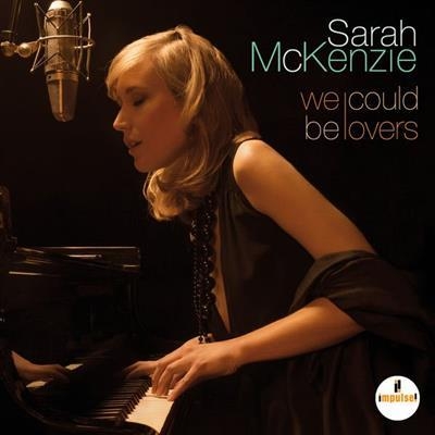 Couverture WE COULD BE LOVERS de Sarah MCKENZIE