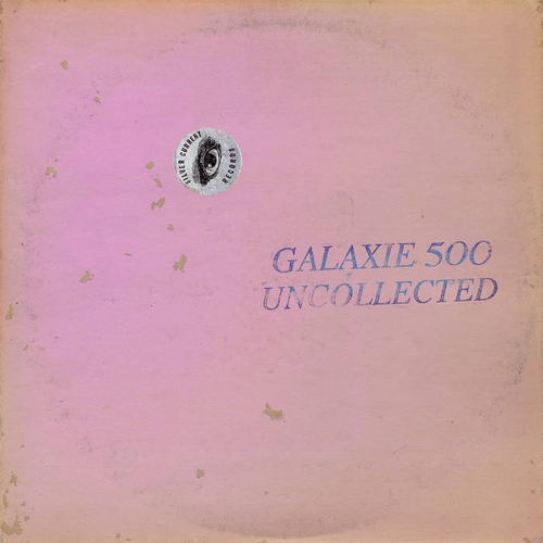 Couverture UNCOLLECTED NOISE NEW YORK '88-'90 de GALAXIE 500