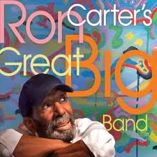 Couverture RON CARTER'S GREAT BIG BAND de Ron CARTER'S GREAT BIG BAND