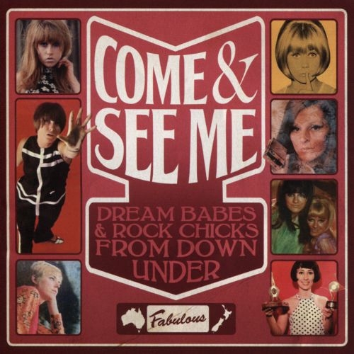 Couverture COME & SEE ME : DREAM BABES & ROCK CHICKS FROM DOWN UNDER