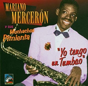 Couverture YO TENGO UN TUMBAO de Mariano MERCERON Y SUS MUCHACHOS PIMIENTA
