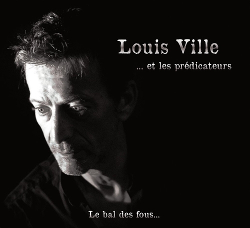 Couverture LE BAL DES FOUS... de Louis VILLE ...ET LES PRÉDICATEURS