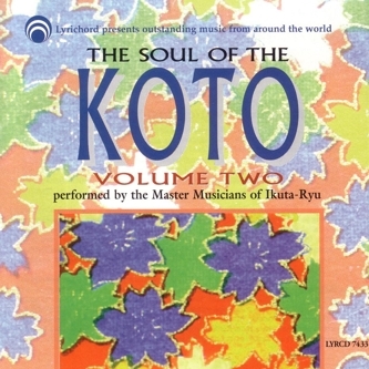 Couverture THE SOUL OF THE KOTO VOL. 2 de MASTER MUSICIANS OF IKUTA-RYU