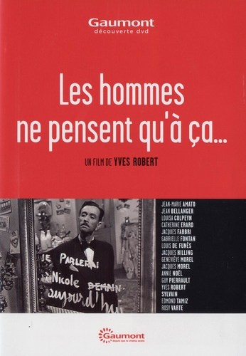 Couverture LES HOMMES NE PENSENT QU'À ÇA... de Yves ROBERT