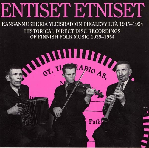 Couverture ENTISET ETNISET: HIST. DIRECT DISC REC. OF FINNISH FOLK MUS.