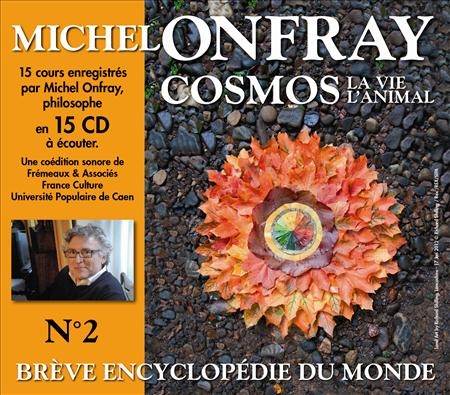 Couverture COSMOS - LA VIE ANIMALE (BRÈVE ENCYCLOPÉDIE DU MONDE N°2) de Michel ONFRAY