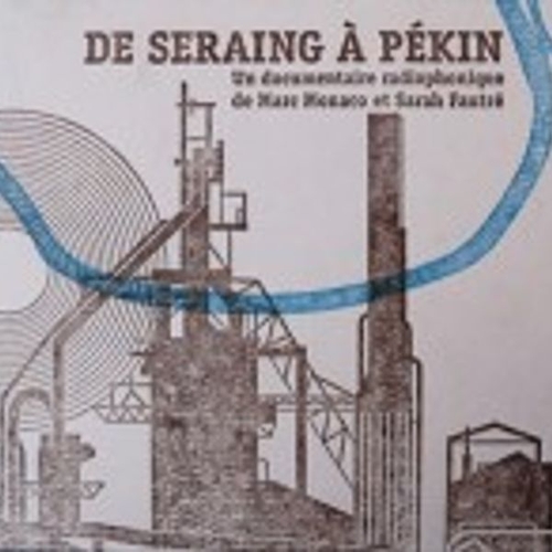 Couverture DE SERAING À PÉKIN de Marc MONACO ET SARAH FAUTRÉ