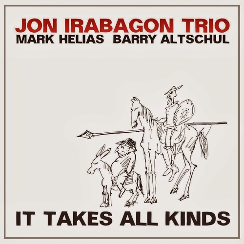 Couverture IT TAKES ALL KINDS de Jon IRABAGON