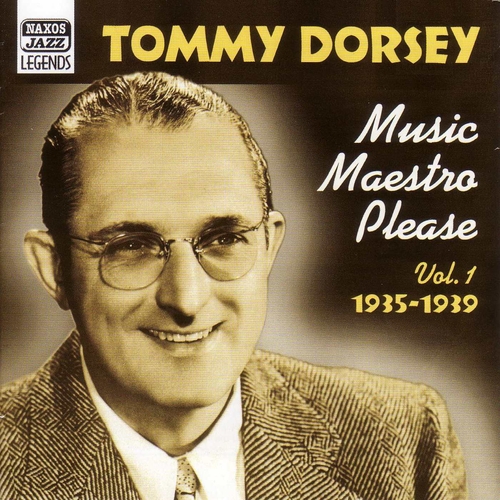 Couverture MUSIC MAESTRO PLEASE, VOL.1: 1935-1939 de Tommy DORSEY