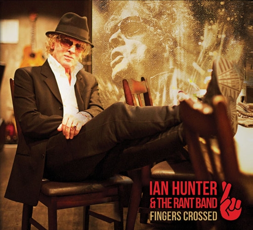 Couverture FINGERS CROSSED de Ian HUNTER & THE RANT BAND