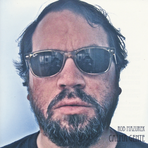 Couverture CALMA GENTE de Rob MAZUREK