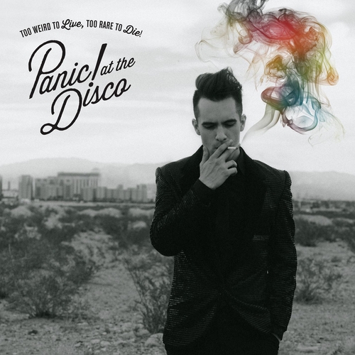 Couverture TOO WEIRD TO LIVE, TOO RARE TO DIE! de PANIC! AT THE DISCO