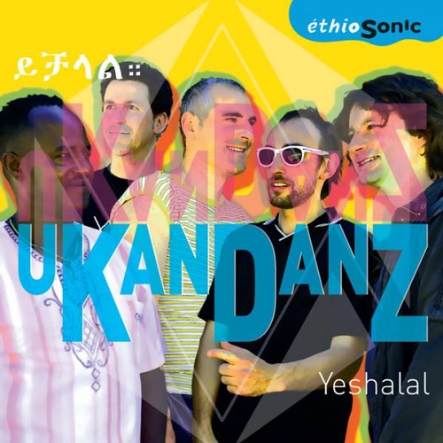 Couverture ETHIOSONIC: YETCHALAL de UKANDANZ