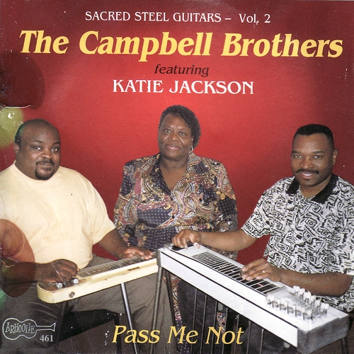 Couverture PASS ME NOT - SACRED STEEL GUITARS, VOL.2 de CAMPBELL BROTHERS FEAT. KATIE JACKSON (T