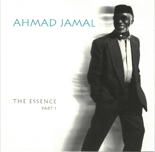 Couverture THE ESSENCE, PART 1 de Ahmad JAMAL