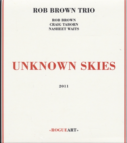 Couverture UNKNOWN SKIES de Rob BROWN TRIO