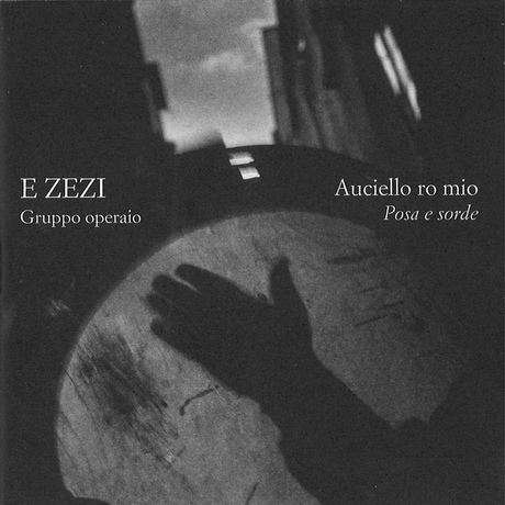 Couverture AUCIELLO RO MIO: POSA E SORDE de GRUPPO OPERAIO E ZEZI