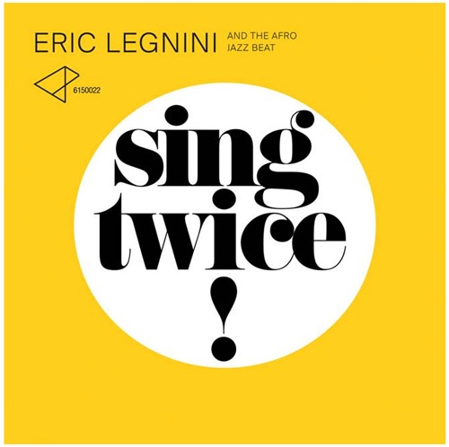 Couverture SING TWICE! de Eric LEGNINI & THE AFRO JAZZ BEAT