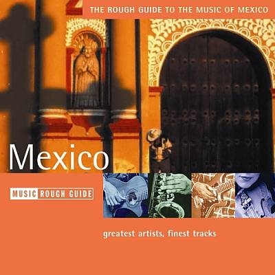 Couverture THE ROUGH GUIDE TO THE MUSIC OF MEXICO