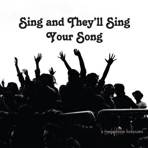 Couverture SING AND THEY'LL SING YOUR SONG