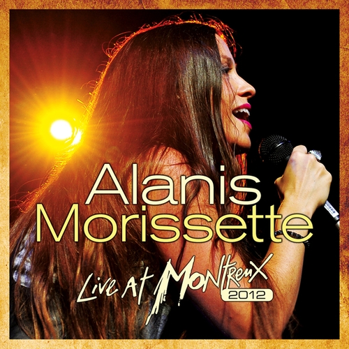 Couverture LIVE AT MONTREUX 2012 de Alanis MORISSETTE