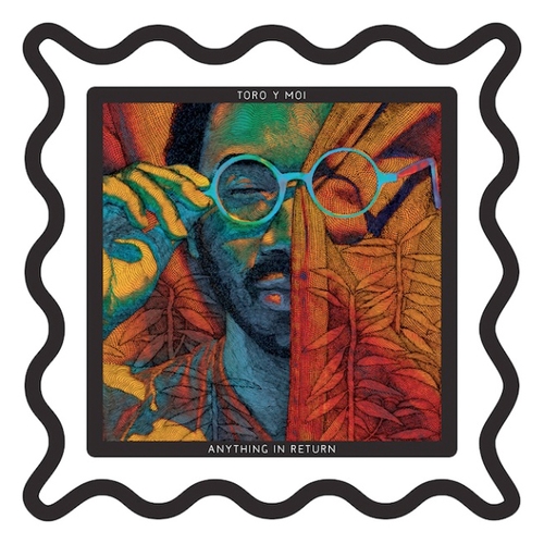 Couverture ANYTHING IN RETURN de TORO Y MOI