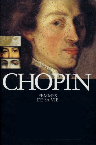 Couverture CHOPIN - FEMMES DE SA VIE (+ LIVRE)