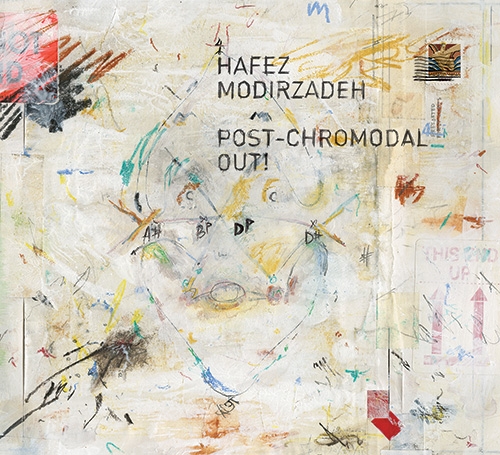 Couverture POST-CHROMODAL OUT! de Hafez MODIRZADEH