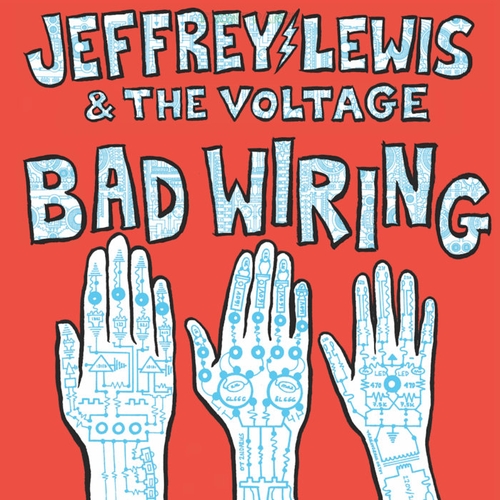 Couverture BAD WIRING de Jeffrey LEWIS & THE VOLTAGE