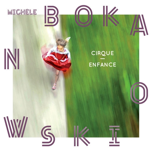 Couverture CIRQUE - ENFANCE de Michèle BOKANOWSKI
